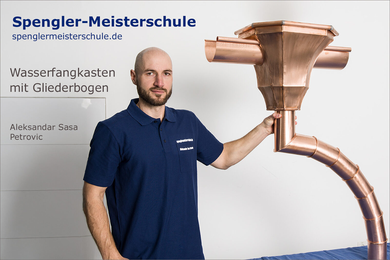 Spengler-Meisterschule Würzburg der Handwerkskammer für Unterfranken Porträt Aleksandar Sasa Petrovic mit seinem Spenglermeisterstück