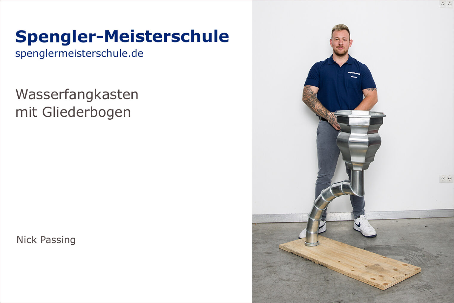 Spengler-Meisterschule Würzburg der Handwerkskammer für Unterfranken Porträt Nick Passing mit seinem Spenglermeisterstück