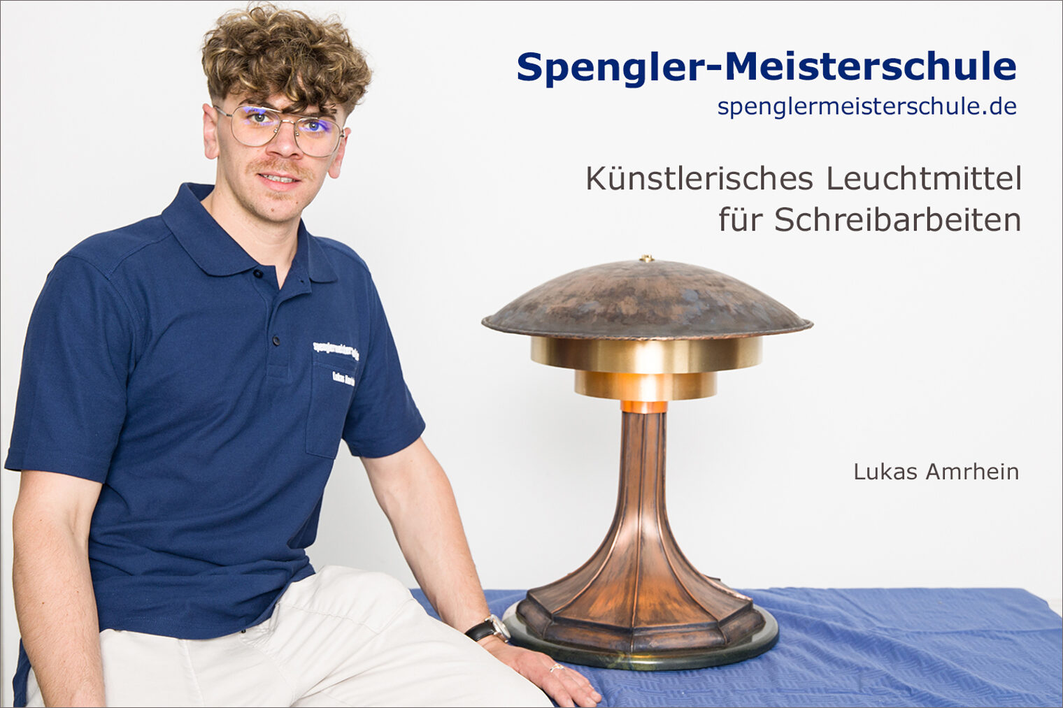 Spengler-Meisterschule Würzburg der Handwerkskammer für Unterfranken Porträt Lukas Amrhein mit seinem Spenglermeisterstück